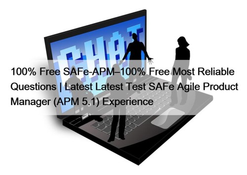 100% Free SAFe-APM–100% Free Most Reliable Questions | ...